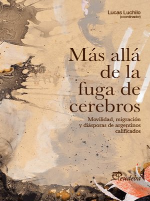 cover image of Más allá de la fuga de cerebros